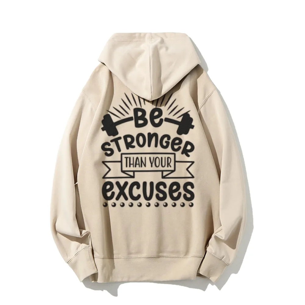 Women BE STRONGER THAN YOUR EXCUSES Graphic Hoodies