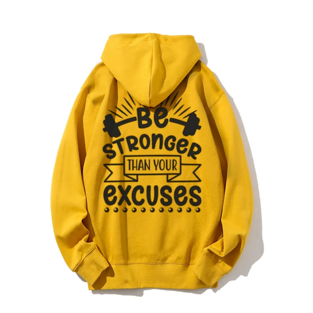 Women BE STRONGER THAN YOUR EXCUSES Graphic Hoodies