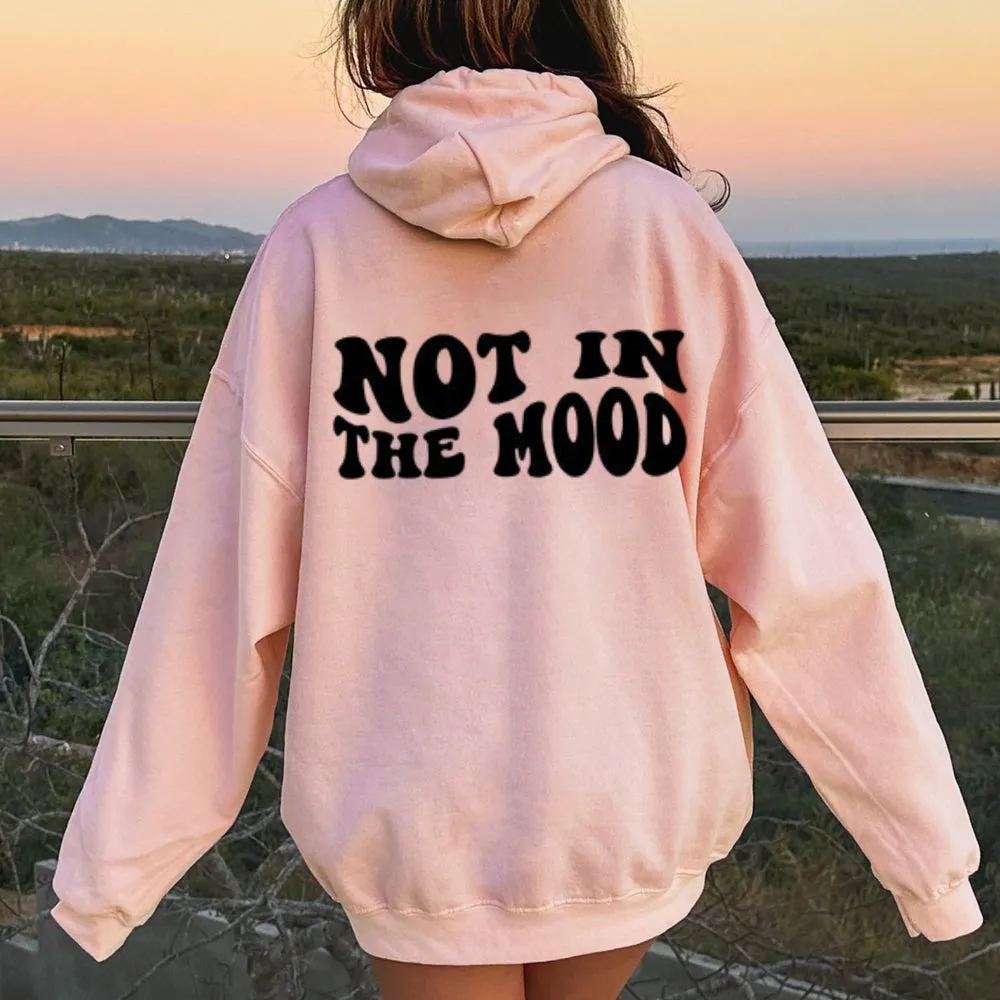 Women NOT IN THE MOOD Graphic Hoodies